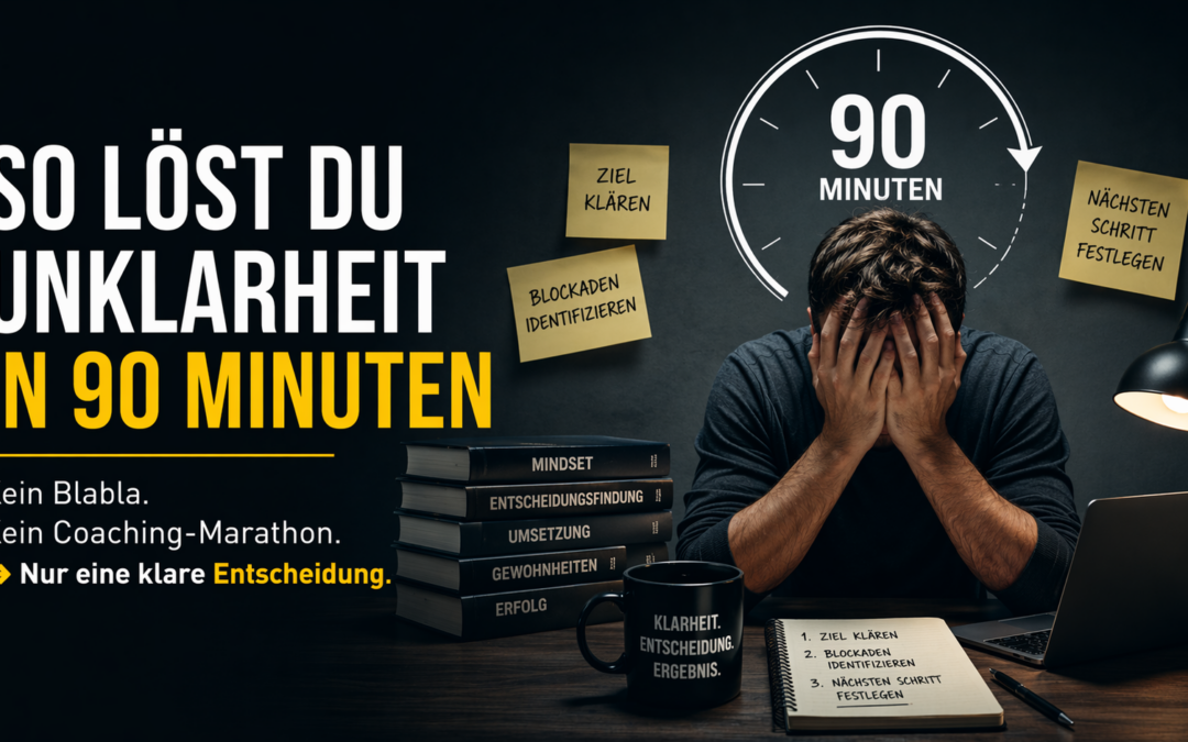 So löst Du Unklarheit in 90 Minuten